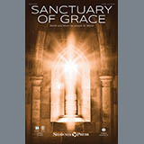 Download or print Sanctuary Of Grace Sheet Music Printable PDF 11-page score for Sacred / arranged SATB Choir SKU: 161953.
