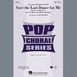 Download or print Save The Last Dance For Me (arr. Mark Brymer) Sheet Music Printable PDF 7-page score for Pop / arranged SAB Choir SKU: 418735.