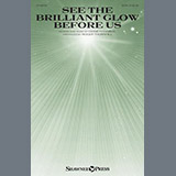 Download or print See The Brilliant Glow Before Us (arr. Roger Thornhill) Sheet Music Printable PDF 8-page score for Sacred / arranged SATB Choir SKU: 1243389.