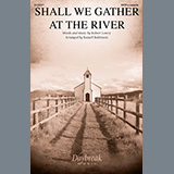 Download or print Shall We Gather At The River (arr. Russell Robinson) Sheet Music Printable PDF 4-page score for A Cappella / arranged SATB Choir SKU: 1315529.
