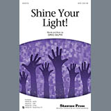 Download or print Shine Your Light! Sheet Music Printable PDF 11-page score for Concert / arranged SAB Choir SKU: 289311.