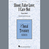 Download or print Shoot, False Love, I Care Not Sheet Music Printable PDF 9-page score for Festival / arranged SATB Choir SKU: 199237.