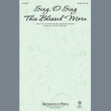 Download or print Sing, O Sing This Blessed Morn Sheet Music Printable PDF 3-page score for Sacred / arranged SATB Choir SKU: 153699.