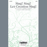 Download or print Sing! Sing! Let Creation Sing! (arr. Joshua Metzger) Sheet Music Printable PDF 10-page score for Concert / arranged SATB Choir SKU: 1352733.
