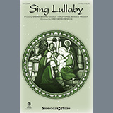 Download or print Sing Lullaby (arr. Heather Sorenson) Sheet Music Printable PDF 13-page score for Christmas / arranged SATB Choir SKU: 931272.