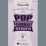 Download or print Smooth (arr. Mac Huff) Sheet Music Printable PDF 11-page score for Pop / arranged SATB Choir SKU: 436638.