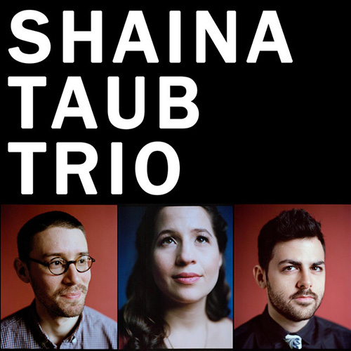 Shaina Taub Trio image and pictorial