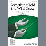 Download or print Something Told The Wild Geese Sheet Music Printable PDF 11-page score for Concert / arranged SAB Choir SKU: 410497.