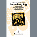 Download or print Something Big (arr. Audrey Snyder) Sheet Music Printable PDF 15-page score for Pop / arranged 3-Part Mixed Choir SKU: 1194341.