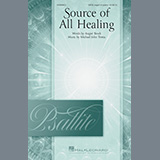 Download or print Source Of All Healing Sheet Music Printable PDF 9-page score for Sacred / arranged SATB Choir SKU: 487455.