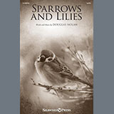 Download or print Sparrows And Lilies Sheet Music Printable PDF 11-page score for Sacred / arranged SATB Choir SKU: 1391313.