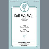 Download or print Still We Wait Sheet Music Printable PDF 6-page score for Concert / arranged SATB Choir SKU: 430883.
