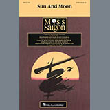 Download or print Sun And Moon (from Miss Saigon) (arr. Mac Huff) Sheet Music Printable PDF 9-page score for Broadway / arranged SATB Choir SKU: 410584.