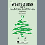 Download or print Swing Into Christmas (Medley) Sheet Music Printable PDF 15-page score for Pop / arranged SATB Choir SKU: 290026.
