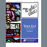 Download or print Take, Eat Sheet Music Printable PDF 6-page score for Sacred / arranged Piano & Vocal SKU: 467439.