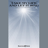 Download or print Take My Life And Let It Sing Sheet Music Printable PDF 12-page score for Sacred / arranged SATB Choir SKU: 1322200.