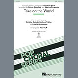 Download or print Take On The World Sheet Music Printable PDF 11-page score for Pop / arranged SAB Choir SKU: 180330.