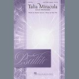Download or print Talia Miracula (Such Wonders) Sheet Music Printable PDF 13-page score for Concert / arranged SATB Choir SKU: 451705.