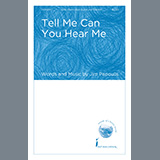 Download or print Tell Me Can You Hear Me Sheet Music Printable PDF 15-page score for Concert / arranged SAB Choir SKU: 487819.