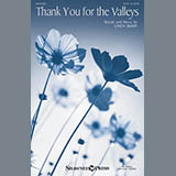 Download or print Thank You For The Valleys Sheet Music Printable PDF 8-page score for Sacred / arranged SATB Choir SKU: 448476.
