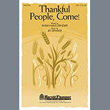Download or print Thankful People, Come Sheet Music Printable PDF 5-page score for Concert / arranged SATB Choir SKU: 289827.