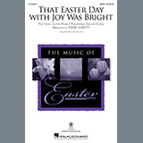 Download or print That Easter Day With Joy Was Bright (arr. John Leavitt) Sheet Music Printable PDF 7-page score for Easter / arranged SATB Choir SKU: 1258544.