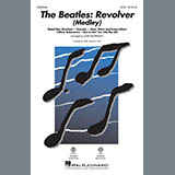 Download or print The Beatles: Revolver (Medley) (arr. Alan Billingsley) Sheet Music Printable PDF 19-page score for Rock / arranged SATB Choir SKU: 420957.