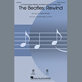 Download or print The Beatles: Rewind (Medley) (arr. Mark Brymer) Sheet Music Printable PDF 18-page score for Pop / arranged SATB Choir SKU: 1161103.