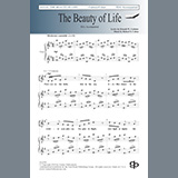 Download or print The Beauty Of Life Sheet Music Printable PDF 12-page score for Concert / arranged SSA Choir SKU: 459754.