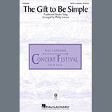 Download or print The Gift To Be Simple (arr. Philip Lawson) Sheet Music Printable PDF 10-page score for Concert / arranged SATB Choir SKU: 1219902.