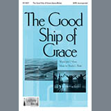 Download or print The Good Ship Of Grace Sheet Music Printable PDF 7-page score for Sacred / arranged SATB Choir SKU: 430999.