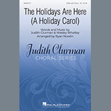 Download or print The Holidays Are Here (A Holiday Carol) (arr. Ryan Nowlin) Sheet Music Printable PDF 11-page score for Christmas / arranged SATB Choir SKU: 517565.