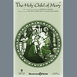 Download or print The Holy Child Of Mary Sheet Music Printable PDF 7-page score for Christmas / arranged SAB Choir SKU: 1352765.