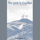 Download or print The Lamb Is Crucified Sheet Music Printable PDF 3-page score for A Cappella / arranged SATB Choir SKU: 162446.