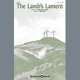 Download or print The Lamb's Lament Sheet Music Printable PDF 11-page score for Sacred / arranged SATB Choir SKU: 430628.