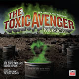 Download or print The Legend Of The Toxic Avenger Sheet Music Printable PDF 5-page score for Broadway / arranged Piano, Vocal & Guitar (Right-Hand Melody) SKU: 76970.