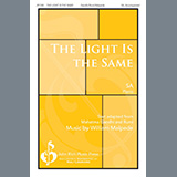 Download or print The Light Is The Same Sheet Music Printable PDF 11-page score for Concert / arranged Choir SKU: 1319404.