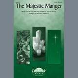 Download or print The Majestic Manger (arr. Michael Barrett) Sheet Music Printable PDF 10-page score for Christmas / arranged SATB Choir SKU: 885597.