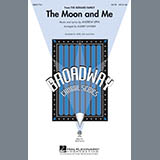 Download or print The Moon And Me Sheet Music Printable PDF 10-page score for Musical/Show / arranged SATB Choir SKU: 295901.