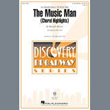 Download or print The Music Man (Choral Highlights) Sheet Music Printable PDF 18-page score for Broadway / arranged 3-Part Mixed Choir SKU: 178923.