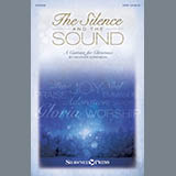 Download or print The Silence and The Sound Sheet Music Printable PDF 111-page score for Christian / arranged SATB Choir SKU: 195608.