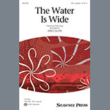 Download or print The Water Is Wide (arr. Greg Gilpin) Sheet Music Printable PDF 5-page score for Concert / arranged SSA Choir SKU: 484465.