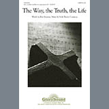 Download or print The Way, The Truth, The Life Sheet Music Printable PDF 4-page score for Sacred / arranged SATB Choir SKU: 284419.