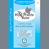 Download or print The Wild Prairie Rose Sheet Music Printable PDF 3-page score for Concert / arranged SATB Choir SKU: 424145.