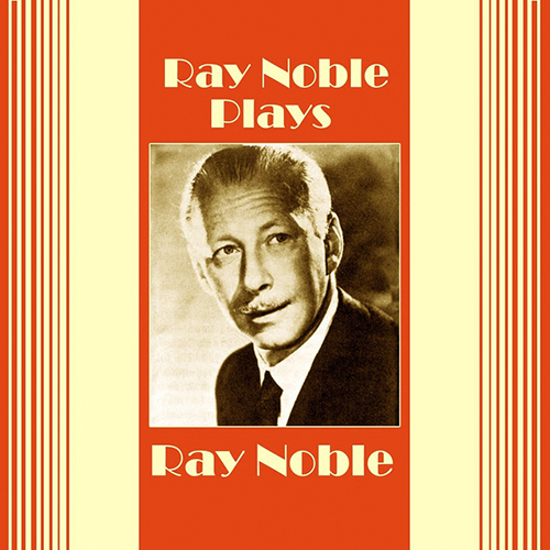 Ray Noble image and pictorial