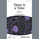 Download or print There Is A Time Sheet Music Printable PDF 7-page score for Inspirational / arranged SATB Choir SKU: 297372.