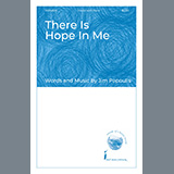 Download or print There Is Hope In Me Sheet Music Printable PDF 11-page score for Concert / arranged Unison Choir SKU: 847098.