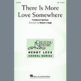 Download or print There Is More Love Somewhere (arr. Robert I. Hugh) Sheet Music Printable PDF 14-page score for Concert / arranged SAB Choir SKU: 430529.