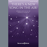 Download or print There's A New Song In The Air! Sheet Music Printable PDF 9-page score for Advent / arranged Choir SKU: 1420926.