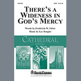Download or print There's A Wideness In God's Mercy Sheet Music Printable PDF 5-page score for Sacred / arranged SATB Choir SKU: 284420.